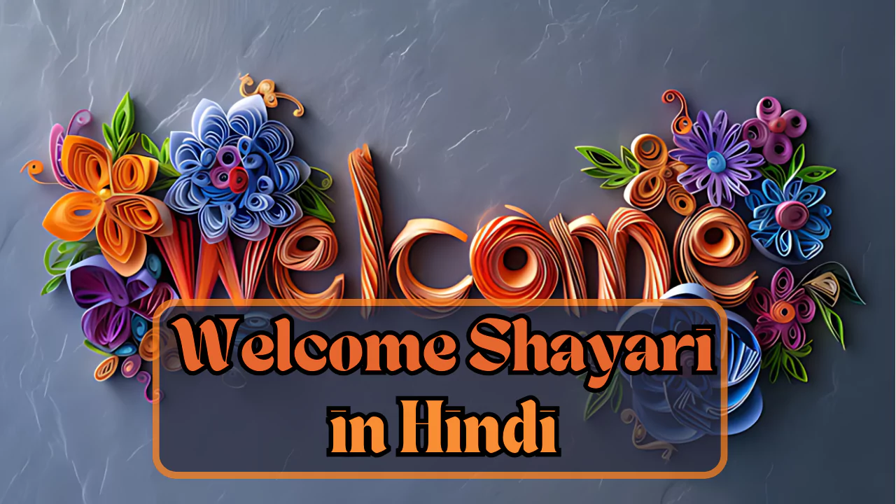 Welcome Shayari in Hindi